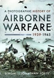 A Photographic History Of Airborne Warfare, 1939â€“1945