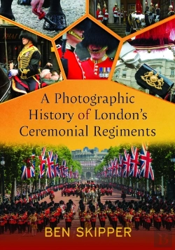 Bertrand.pt - A Photographic History Of London'S Ceremonial Regiments