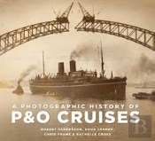 A Photographic History Of P&O Cruises