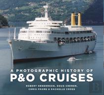 A Photographic History Of P&O Cruises