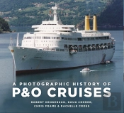 A Photographic History Of P&O Cruises