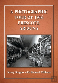 Bertrand.pt - A Photographic Tour Of 1916 Prescott, Arizona