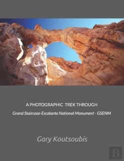 Bertrand.pt - A Photographic Trek Through Grand Staircase-Escalante National Monument - Gsenm