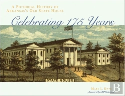 Bertrand.pt - A Pictorial History Of Arkansas'S Old State House