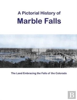 Bertrand.pt - A Pictorial History Of Marble Falls