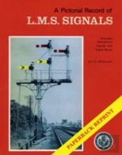 A Pictorial Record Of L.M.S. Signals