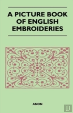 Bertrand.pt - A Picture Book Of English Embroideries
