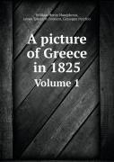 A Picture Of Greece In 1825 Volume 1