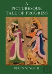 A Picturesque Tale Of Progress: Beginnin