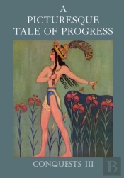 A Picturesque Tale Of Progress: Conquests Iii