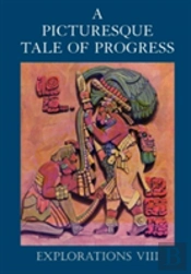 A Picturesque Tale Of Progress: Explorat