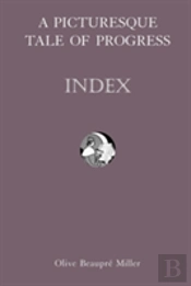 A Picturesque Tale Of Progress: Index Ix
