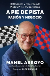 A Pie De Pista: Pasión Y Negocio