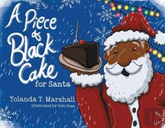 A Piece Of Black Cake For Santa