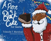 A Piece Of Black Cake For Santa