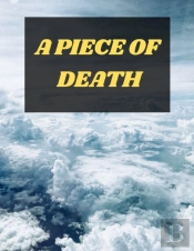A Piece Of Death