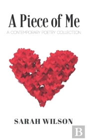 A Piece Of Me: A Contemporary Poetry Col