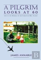 A Pilgrim Looks At 60