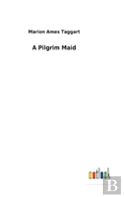 A Pilgrim Maid