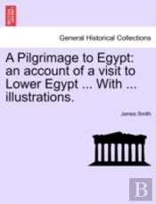 A Pilgrimage To Egypt