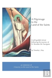 A Pilgrimage To The Land Of The Saints