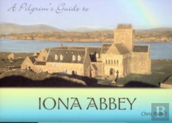 Bertrand.pt - A Pilgrim'S Guide To Iona Abbey: Guide Book