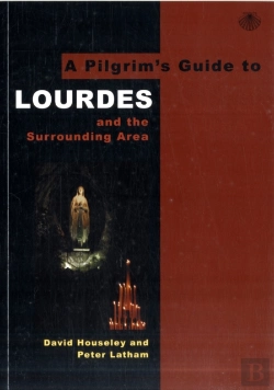 Bertrand.pt - A Pilgrim'S Guide To Lourdes
