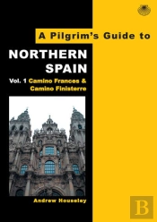 A Pilgrim'S Guide To Northern Spain