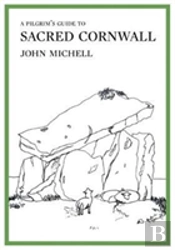 A Pilgrim'S Guide To Sacred Cornwall