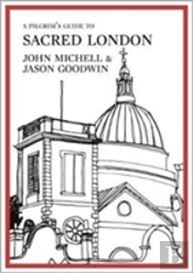 A Pilgrim'S Guide To Sacred London