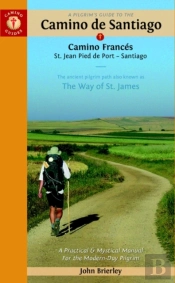 A Pilgrim'S Guide To The Camino De Santiago (Camino Frances)