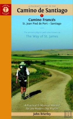 Bertrand.pt - A Pilgrim'S Guide To The Camino De Santiago (Camino Frances)
