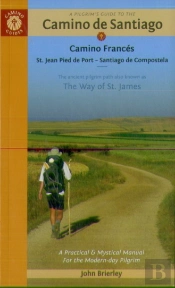 A Pilgrim'S Guide To The Camino De Santiago