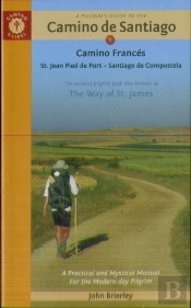 A Pilgrim'S Guide To The Camino De Santiago