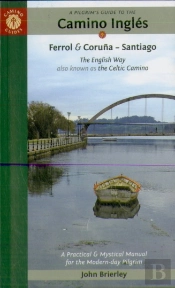 A Pilgrim'S Guide To The Camino Ingles