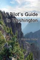 A Pilot'S Guide To Washington