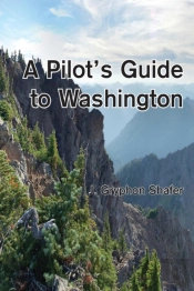 A Pilot'S Guide To Washington