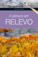 A Pintura em Relevo