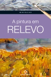 A Pintura em Relevo
