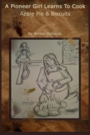 A Pioneer Girl Learns To Cook: Apple Pie