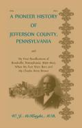 A Pioneer History Of Jefferson County, Pennsylvania, And