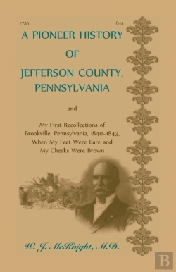 Bertrand.pt - A Pioneer History Of Jefferson County, Pennsylvania, And