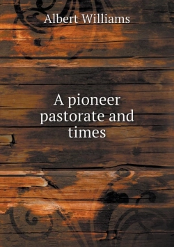 Bertrand.pt - A Pioneer Pastorate And Times