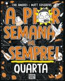 A Pior Semana de Sempre! - Quarta