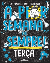 A Pior Semana de Sempre! - Terça