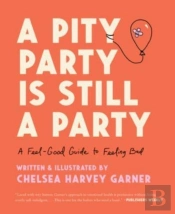 A Pity Party Is Still A Party