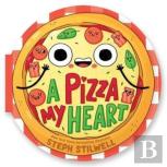 A Pizza My Heart (A Shaped Novelty Board Book For Toddlers)