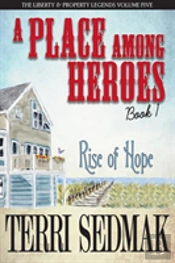 A Place Among Heroes,  Book 1 - Rise Of Hope