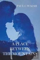 A Place Between The Mountains