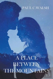 A Place Between The Mountains